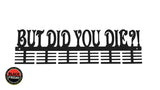 But Did You Die?! 48 Tier Medal Hanger Sports Medal Hangers