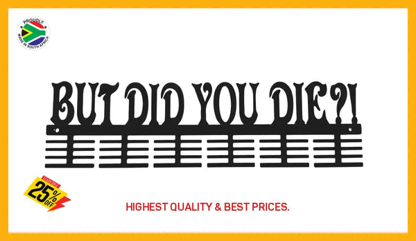 But Did You Die?! 48 Tier Medal Hanger Sports Medal Hangers