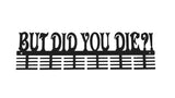 But Did You Die?! 48 Tier Medal Hanger Sports Medal Hangers