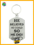 He Believed He Could So Did Single Sided Laser Engraved Key Ring-Bag Tag Key Rings