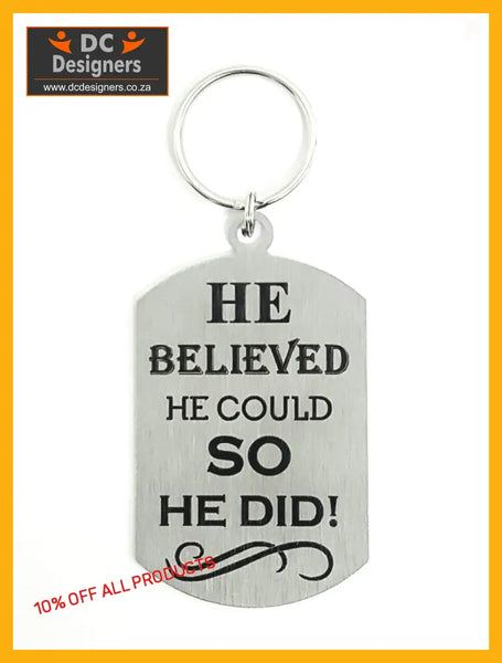 He Believed He Could So Did Single Sided Laser Engraved Key Ring-Bag Tag Key Rings