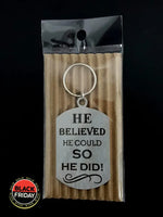 He Believed He Could So Did Single Sided Laser Engraved Key Ring-Bag Tag Key Rings