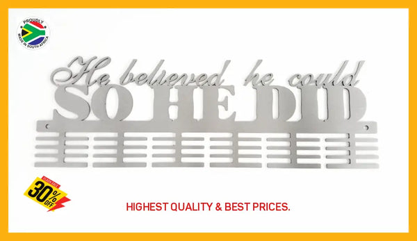 He Believed He Could Words Medal Hanger Stainless Steel Brush Finish / 48 Tier Sports Medal Hangers