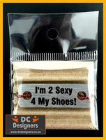 I’m 2 Sexy 4 My Shoes Individual Shoelace Tag Shoe Lace Tags