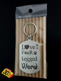 Love Is A Four Legged Word Single Sided Laser Engraved Key Ring-Bag Tag Key Rings