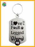 Love Is A Four Legged Word Single Sided Laser Engraved Key Ring-Bag Tag Key Rings