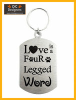 Love Is A Four Legged Word Single Sided Laser Engraved Key Ring-Bag Tag Key Rings