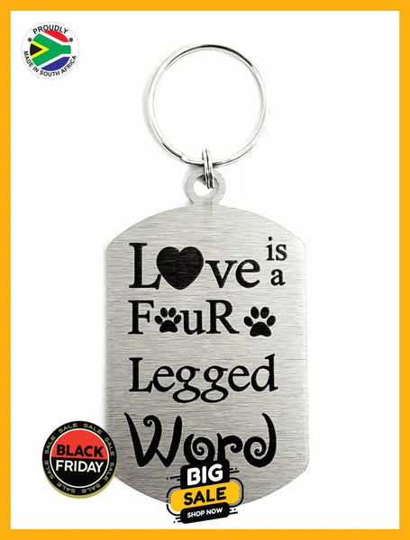 Love Is A Four Legged Word Single Sided Laser Engraved Key Ring-Bag Tag Key Rings