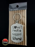 Love Is A Four Legged Word Single Sided Laser Engraved Key Ring-Bag Tag Key Rings