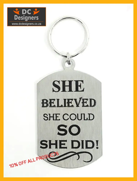 She Believed She Could So Did Single Sided Laser Engraved Key Ring-Bag Tag Key Rings