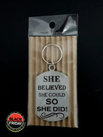 She Believed She Could So Did Single Sided Laser Engraved Key Ring-Bag Tag Key Rings