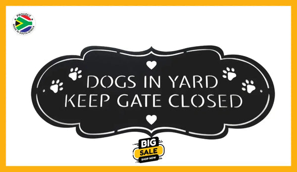 Who Let The Dogs Out?! Dogs In Yard Keep Gate Closed Sign