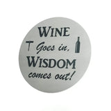 Wine Coasters Laser Etched In Stainless Steel Goes Wisdom Comes Out