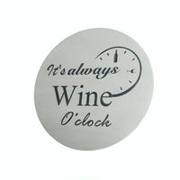 Wine Coasters Laser Etched In Stainless Steel Its Always Wine Oclock
